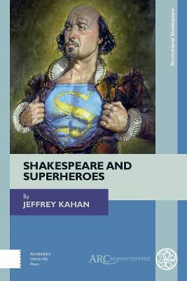 Shakespeare and Superheroes(English, Hardcover, Kahan Jeffrey)