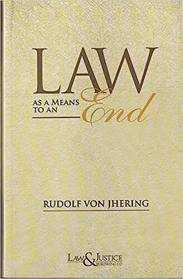 Law As A Means To An End(Paperback, RUDOLF VON JHERING)