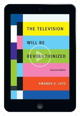 The Television Will Be Revolutionized(English, Paperback, Lotz Amanda D.)