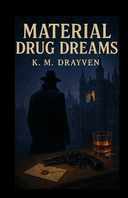 Material Drug Dreams(English, Paperback, Drayven)