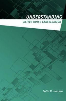 Understanding Active Noise Cancellation(English, Hardcover, Hansen Colin H.)