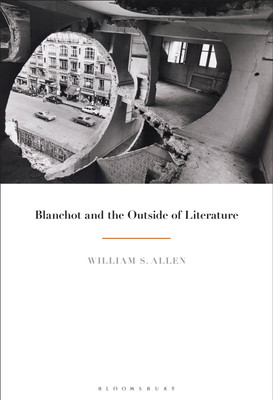 Blanchot and the Outside of Literature(English, Paperback, Allen William S. Dr)