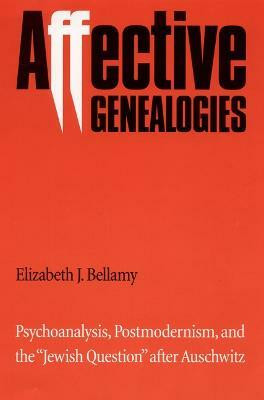 Affective Genealogies(English, Hardcover, Bellamy Elizabeth J.)