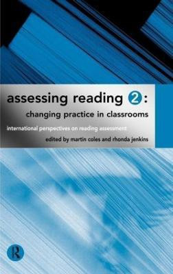 Assessing Reading 2: Changing Practice in Classrooms(English, Hardcover, Coles Martin Nfa)