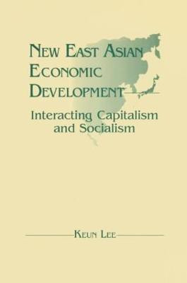 New East Asian Economic Development: The Interaction of Capitalism and Socialism(English, Paperback, Lee Lily Xiao Hong)