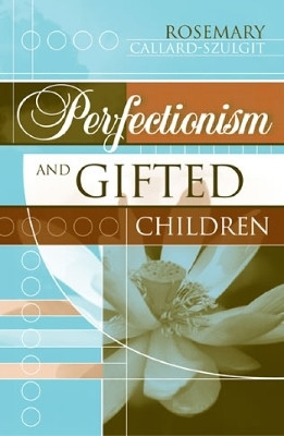 Perfectionism and Gifted Children(English, Paperback, Callard-Szulgit Rosemary S.)