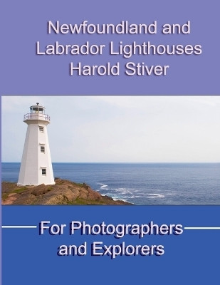 Newfoundland and Labrador Lighthouses(English, Paperback, Stiver Harold)
