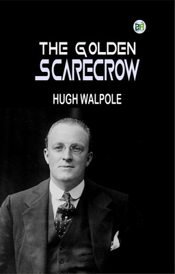The Golden Scarecrow(Paperback, Hugh Walpole)