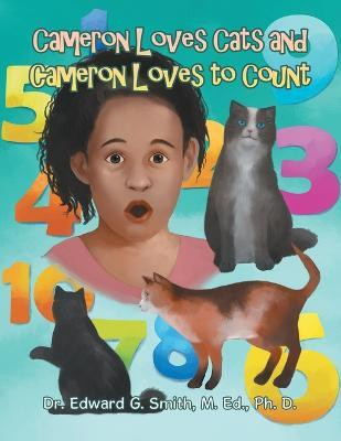 Cameron Loves Cats and Cameron Loves to Count(English, Paperback, Smith M Ed Ph D Edward G Dr)