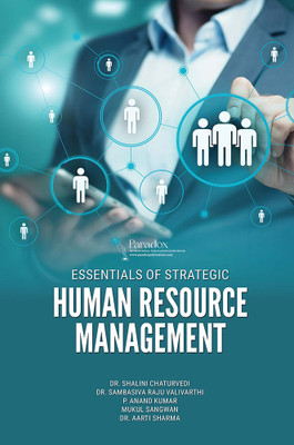 ESSENTIALS OF STRATEGIC HUMAN RESOURCE MANAGEMENT(Paperback, Dr. Shalini Chaturvedi, Dr. Sambasiva Raju Valivarthi)