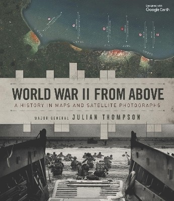 World War II from Above(English, Hardcover, Thompson Julian)