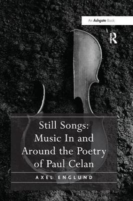 Still Songs: Music In and Around the Poetry of Paul Celan(English, Paperback, Englund Axel)