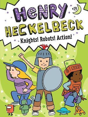 Henry Heckelbeck Knights! Robots! Action!: Volume 19(English, Paperback, Coven Wanda)