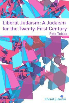 Liberal Judaism: A Judaism for the Twenty-First Century(English, Paperback, Tobias Pete Rabbi)