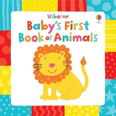 Baby's first book of Animals(English, Rag book, Watt Fiona)