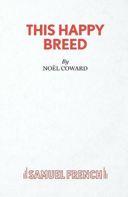 This Happy Breed(English, Paperback, Coward Noel)