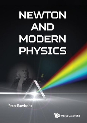 Newton And Modern Physics(English, Paperback, Rowlands Peter)