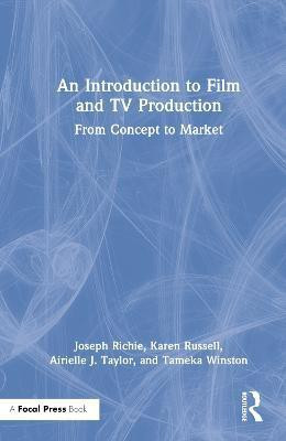 An Introduction to Film and TV Production(English, Hardcover, Richie Joseph)