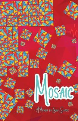 Mosaic(English, Paperback, Gaddis Laura)