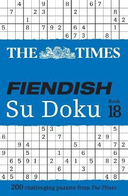 The Times Fiendish Su Doku Book 18(English, Paperback, The Times Mind Games)