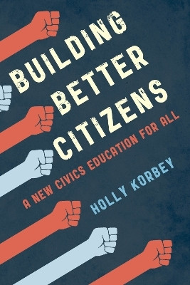 Building Better Citizens(English, Paperback, Korbey Holly)