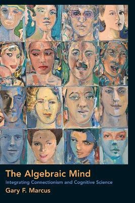 The Algebraic Mind(English, Paperback, Marcus Gary F.)