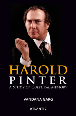 Harold Pinter A Study of Cultural Memory(Hardcover, Vandana Garg)