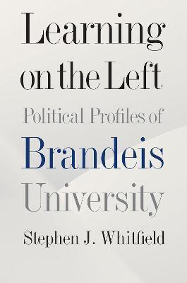 Learning on the Left - Political Profiles of Brandeis University(English, Hardcover, Whitfield Stephen J.)