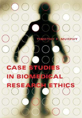 Case Studies in Biomedical Research Ethics(English, Paperback, Murphy Timothy F.)