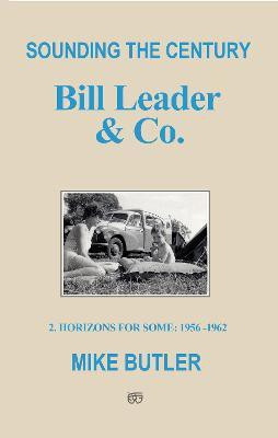 Sounding the Century: Bill Leader & Co - Book 2(English, Paperback, Butler Mike)