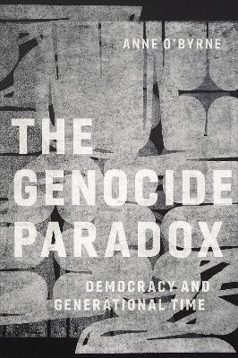 The Genocide Paradox(English, Hardcover, O'Byrne Anne)