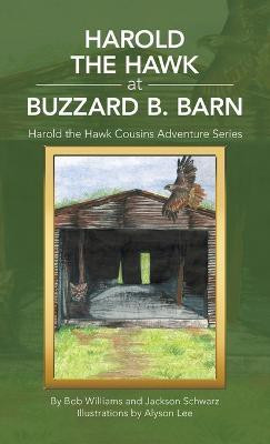 Harold the Hawk at Buzzard B. Barn(English, Hardcover, Williams Bob)