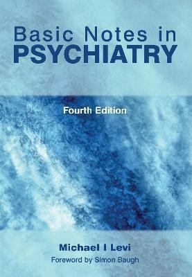 Basic Notes in Psychiatry(English, Paperback, Levi Michael)