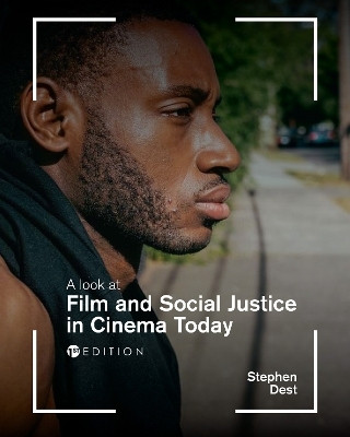 A Look at Film and Social Justice in Cinema Today(English, Paperback, Dest Stephen)