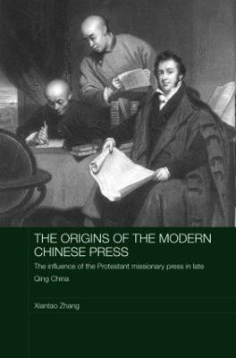 The Origins of the Modern Chinese Press(English, Hardcover, Zhang Xiantao)