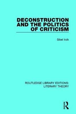 Deconstruction and the Politics of Criticism(English, Paperback, Irzik Sibel)