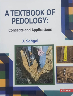 A TEXTBOOK OF PEDOLOGY : CONCEPTS AND APPLICATIONS(Paperback, J. SEHGAL)