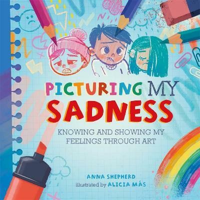 All the Colours of Me: Picturing My Sadness(English, Hardcover, Shepherd Anna)