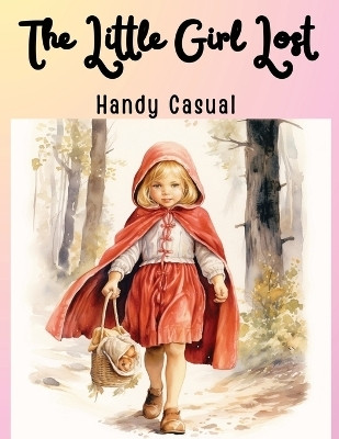 The Little Girl Lost(English, Paperback, Eleanor Raper)