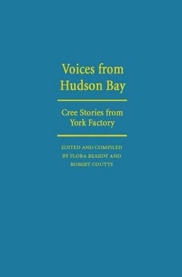 Voices from Hudson Bay(English, Electronic book text, Beardy Flora)