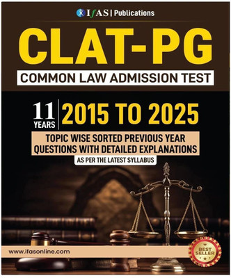 CLAT Books 2026  - CLAT PG Previous Year Solved Papers (2015 - 2025) | Best Seller PYQ for CLAT PG, CUET PG LLM, AILET, SLAT & All Law Entrance Exams Preparation | Topic Wise & Chapter Wise PYQ with Deatailed Solutions | IFAS Publications(Paperback, IFAS Publications)