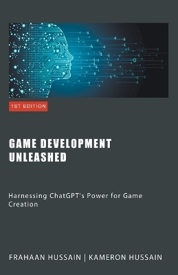Game Development Unleashed(English, Paperback, Hussain Kameron)