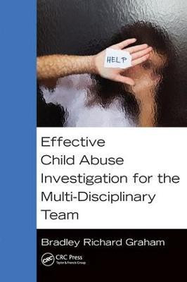 Effective Child Abuse Investigation for the Multi-Disciplinary Team(English, Electronic book text, Graham Bradley Richard)