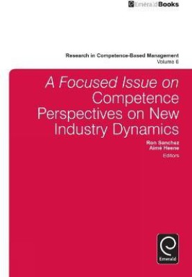 A focussed Issue on Competence Perspectives on New Industry Dynamics(English, Electronic book text, unknown)