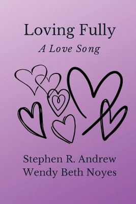 Loving Fully(English, Paperback, Andrew Stephen R)