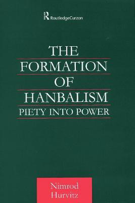 The Formation of Hanbalism(English, Hardcover, Hurvitz Nimrod)