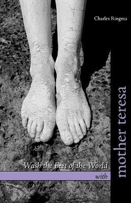 Wash the Feet of the World with Mother Teresa(English, Paperback, Ringma Charles)