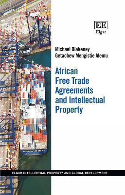 African Free Trade Agreements and Intellectual Property(English, Hardcover, Blakeney Michael)
