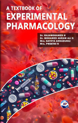 A TEXTBOOK OF EXPERIMENTAL
PHARMACOLOGY
SECOND YEAR DIPLOMA IN PHARMACY
(D.PHARM) (As per new revised PCI Syllabus) BY BIP(Paperback, Dr. Rajamohamed H Dr. Mohamed Akram Ali S Ms. Sathya A Ms. Preethi N)