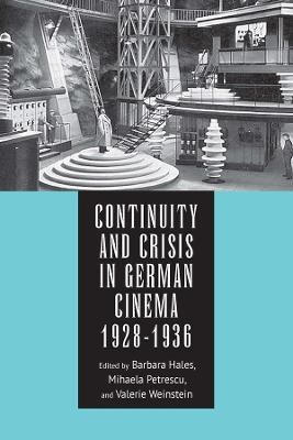 Continuity and Crisis in German Cinema, 1928-1936(English, Hardcover, unknown)
